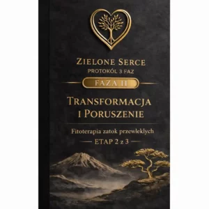 zioła na zatoki faza 2 transformacja i poruszenie tan shi zielone serce