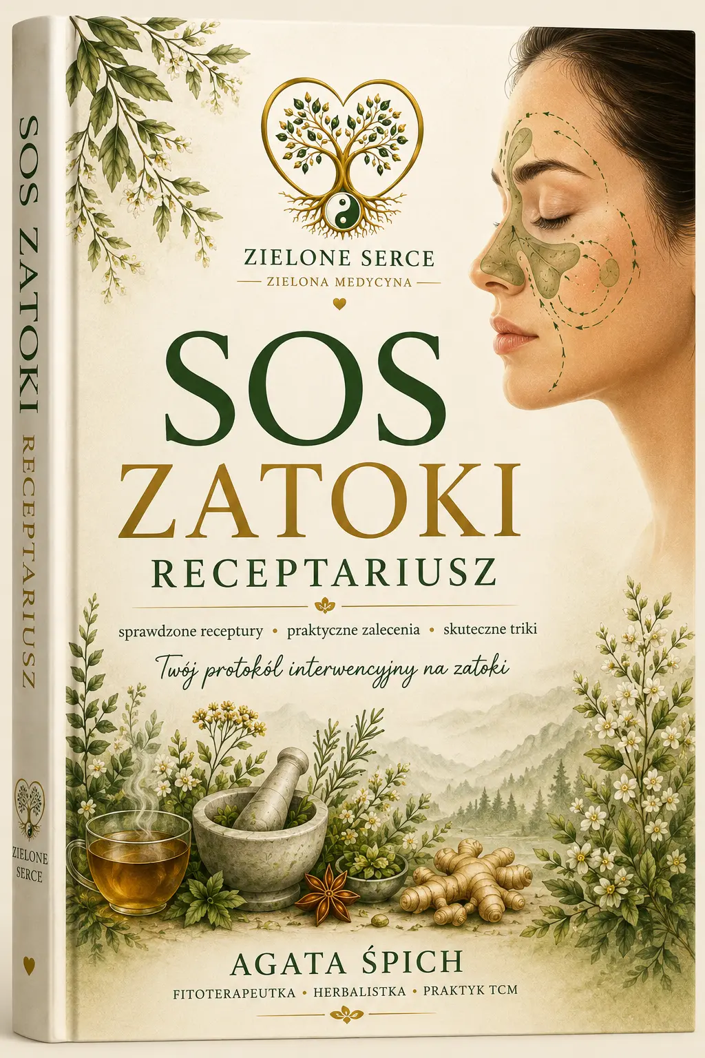 Okładka książki SOS Zatoki – Receptariusz autorstwa Agaty Śpich. Praktyczny zielarski poradnik zawierający receptury, inhalacje, akupresurę i protokoły wspierające przy problemach z zatokami.